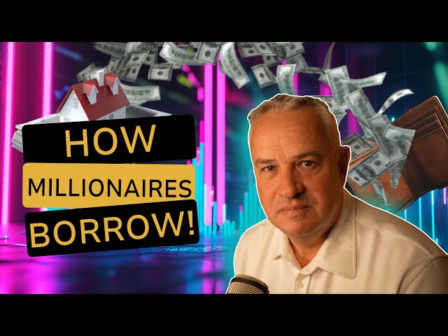 How Millionaires Borrow Money cheaply!!