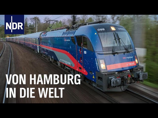 Comeback des Nachtzugs: Von Hamburg in die Welt | Die Nordreportage | NDR Doku