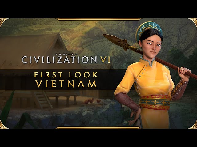 CIVILIZATION VI - Erster Eindruck: Vietnam