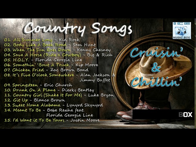 COUNTRY SONGS CRUISIN AND CHILLIN