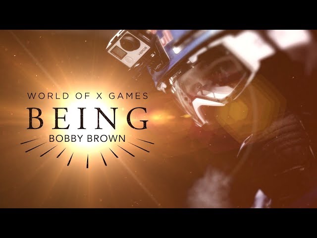 Bobby Brown: BEING | X Games