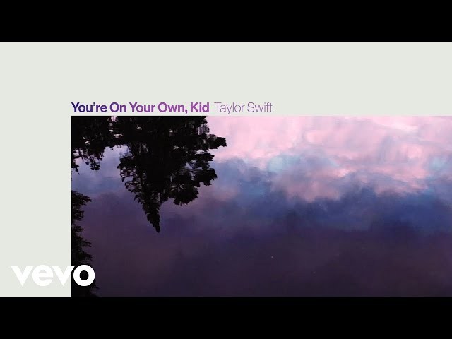 Taylor Swift - You're On Your Own, Kid (Official Lyric Video)