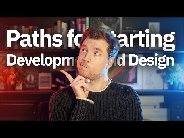 Paths to Development and Design