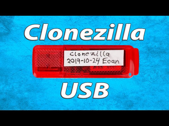 Clonezilla USB drive creation guide - Easiest Method!