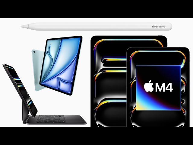 Apple stellt M4 iPad Pro, iPad Air 6, Apple Pencil Pro & neues Magic Keyboard vor