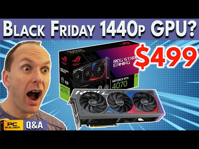 🚨 Best Black Friday 1440p GPU Deals? 🚨 Wait for RTX 4000 Super? 🚨 November Q&A 2023