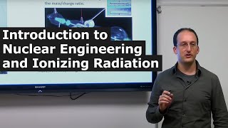 MIT 22.01 Introduction to Nuclear Engineering and Ionizing Radiation, Fall 2016