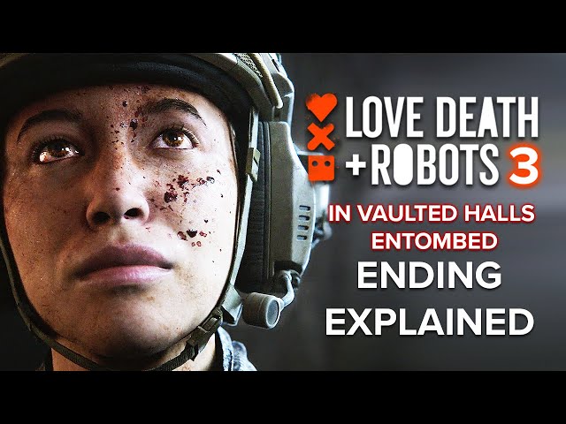 LOVE DEATH + ROBOTS Season 3 | In Vaulted Halls Entombed Ending Explained