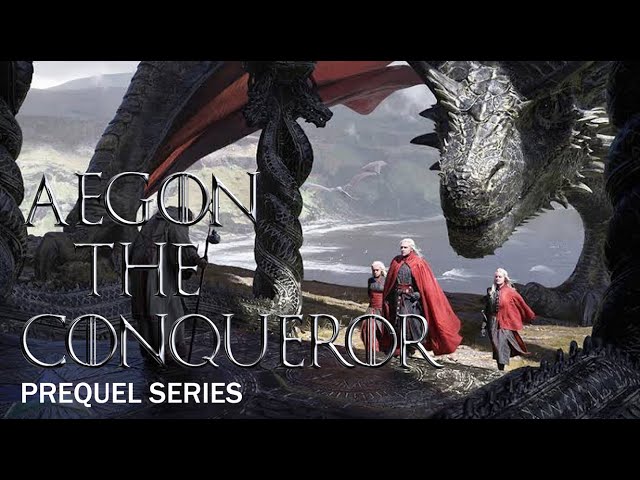 Game of Thrones Prequel: Aegon the Conqueror Targaryen History | House of the Dragon