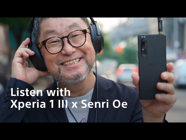 Listen with Xperia 1 III x Senri Oe |  大江千里が語るXperiaの音楽体験