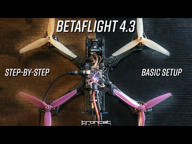 Betaflight 4.3 Basics - Get your drone in the air!