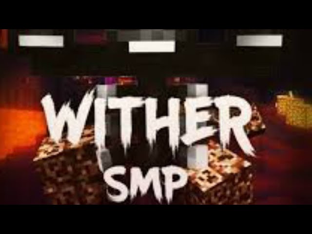 WITHER SMP #1