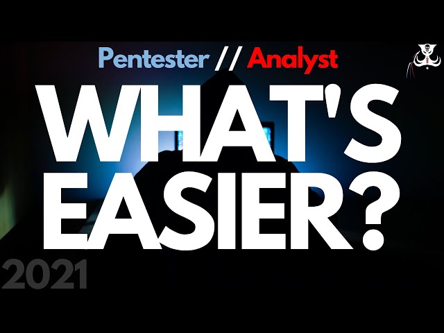 Is it easier to become a Pentester or a Cybersecurity Analyst