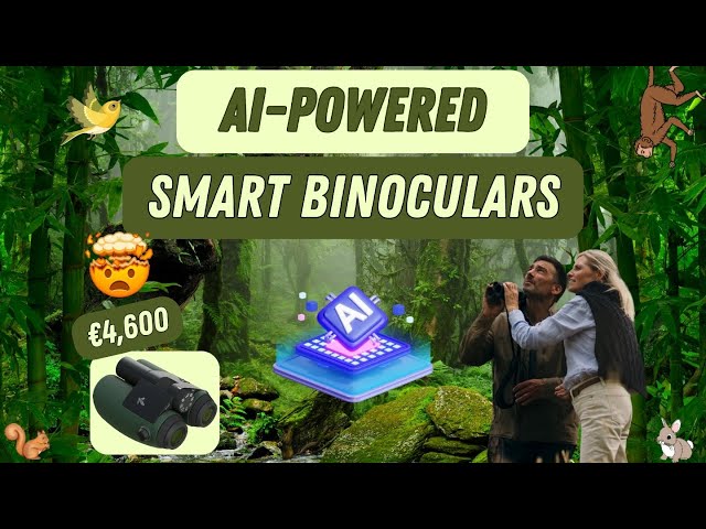 🐿️ AI-Powered Smart Binoculars | Swarovski Optik AX Visio @swarovskioptiknature ​⁠