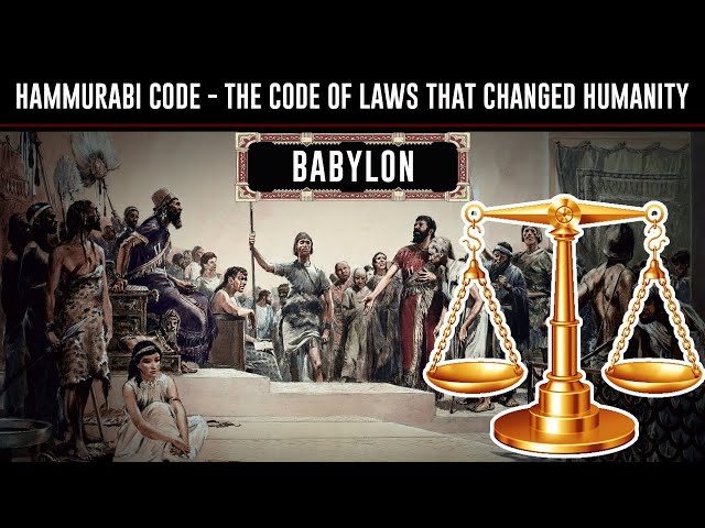 The most ancient complete code of antiquity - Hammurabi's Code | The Babylon