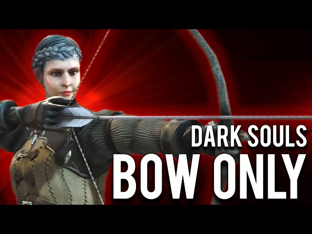 How to make a "Bow" Only Build in Dark Souls Remastered