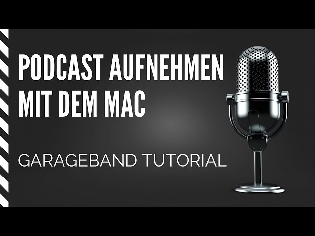 Podcast aufnehmen mit Mac iOS | GarageBand Tutorial