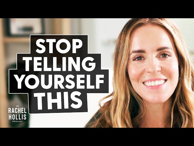 3 Lies That Are Keeping You Stuck | The Rachel Hollis Podcast