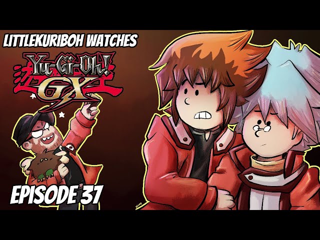 LittleKuriboh Watches YGO GX - Episode 37