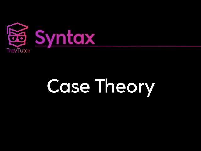 [Syntax] Case Theory