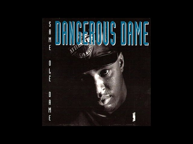 Dangerous Dame - Same Olé Dame (1992 / Hip Hop / Gangsta)