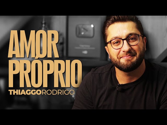 Amor Próprio - Thiago Rodrigo