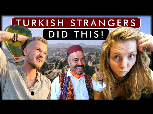 What Happens If You Trust Turkish Strangers