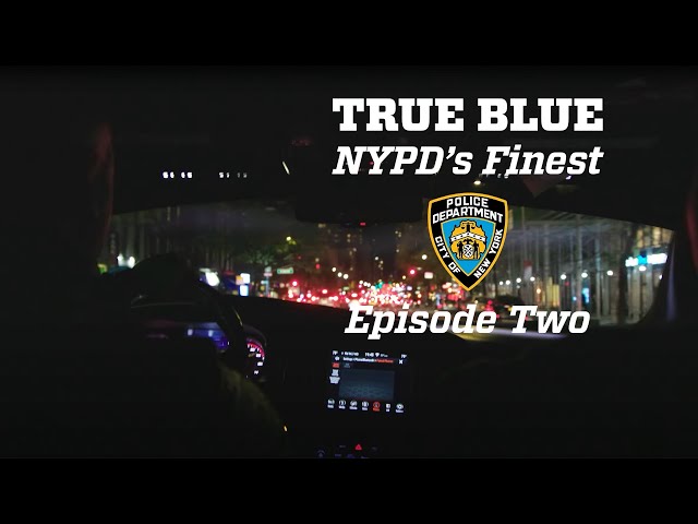 True Blue: NYPD's Finest Episode 2