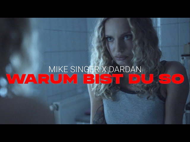 MIKE SINGER X DARDAN - Warum bist du so (Lyric Video)
