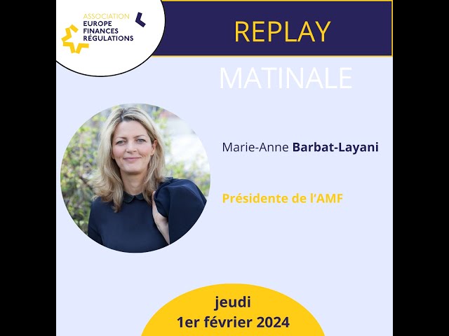 Matinale avec Marie-Anne Barbat-Layani, Présidente de l’AMF : Les priorités de supervision de l’AMF