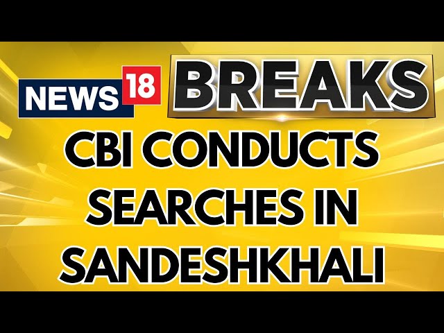 Lok Sabha Elections 2024 | West Bengal: CBI Conducts Searches In Sandeshkhali | English News