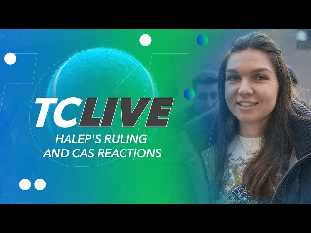 Halep's Ruling and CAS Reactions | Tennis Channel Live