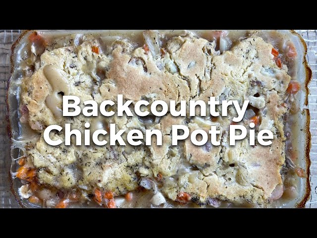 Backcountry Chicken Pot Pie | DEHYDRATED BACKPACKING FOOD Recipe