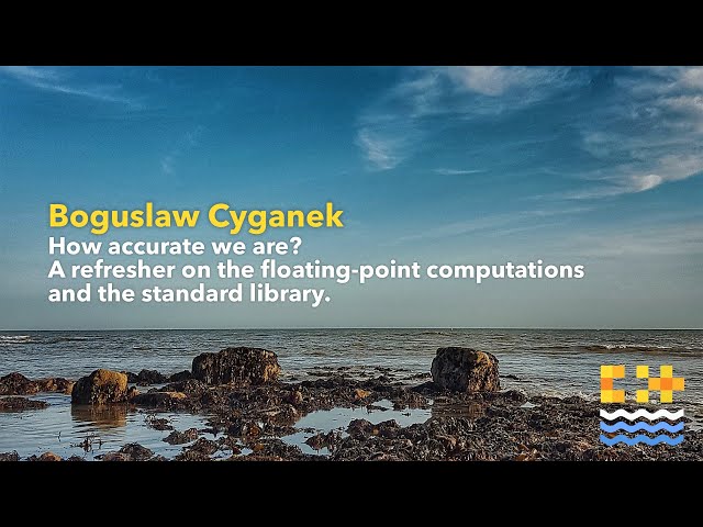 A refresher on the floating-point computations and the standard library. - Boguslaw Cyganek
