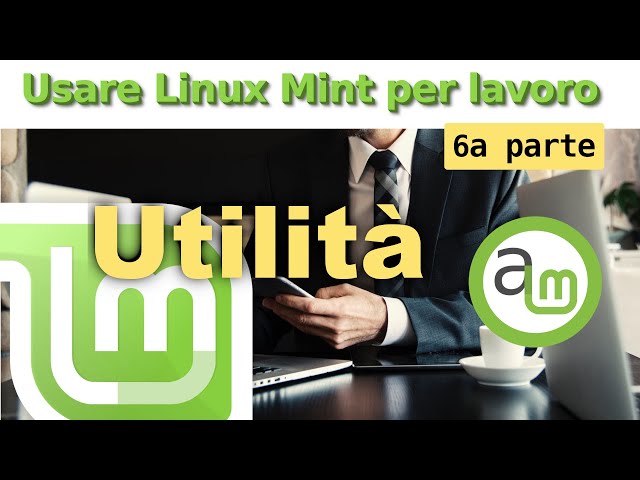 Altri programmi utili: Usare Linux Mint per lavoro, Ep.6