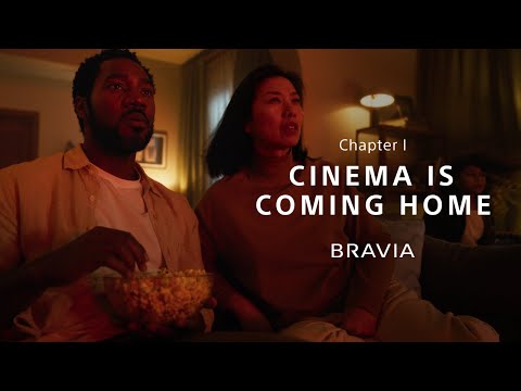 CINEMA IS COMING HOME | BRAVIA 2024