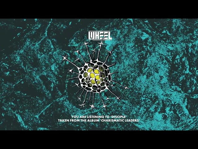 Wheel - Disciple (Official Visualizer)