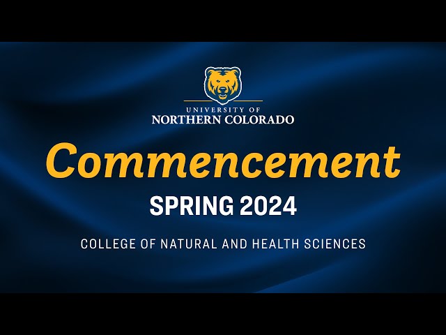 Spring 2024 Commencement (NHS) | University of Northern Colorado