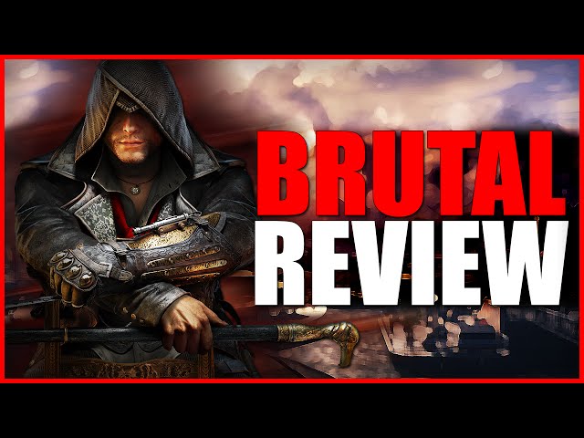 Assassin's Creed Syndicate - BRUTAL REVIEW