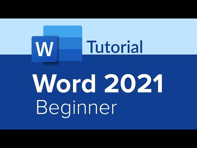 Word 2021 Beginner Tutorial