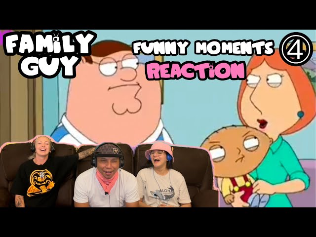 FAMILY GUY Reaction! Funny Moments 4