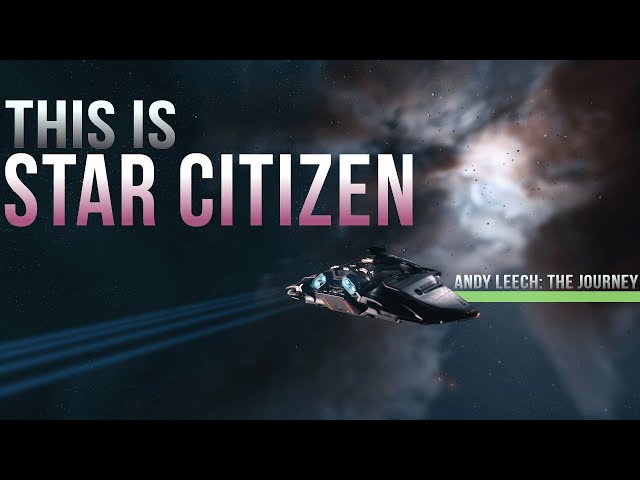 Star Citizen Trailer (2022) - Andy Leech: The Journey