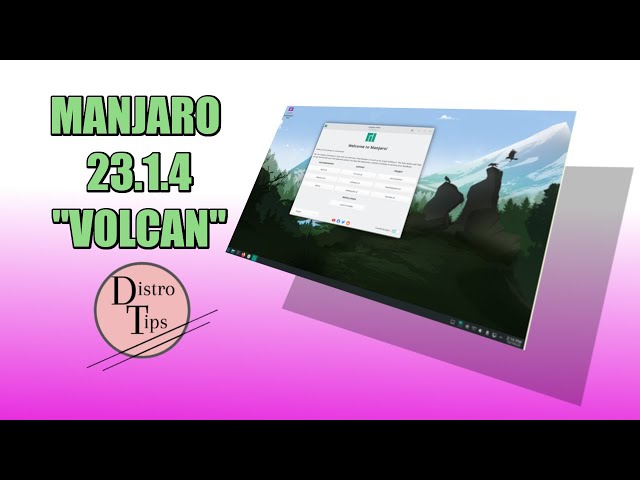 LINUX. MANJARO 23 1 4 VULCAN. THE EVOLUTION OF THIS GREAT DISTRO.