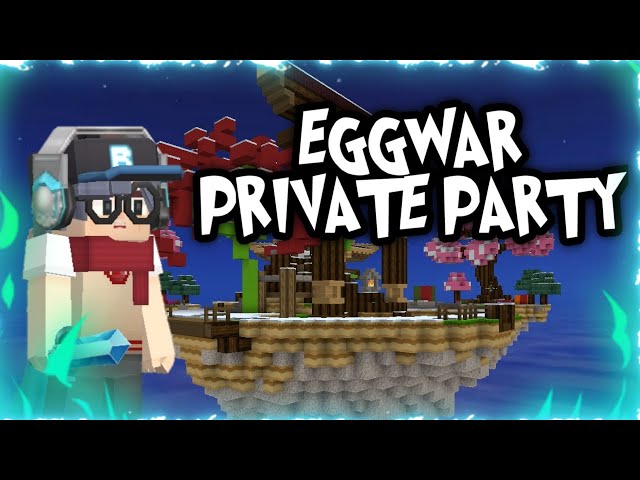 Playing Eggwars Private Party !! (Blockman Go : Eggwars)