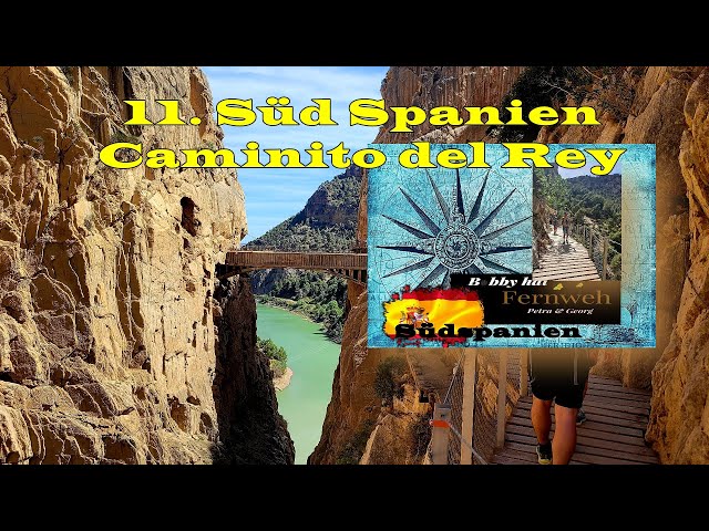 Caminito del Rey | Gefährlichster Weg in Andalusien? Teil 11 Spanien mit dem Wohnmobil.