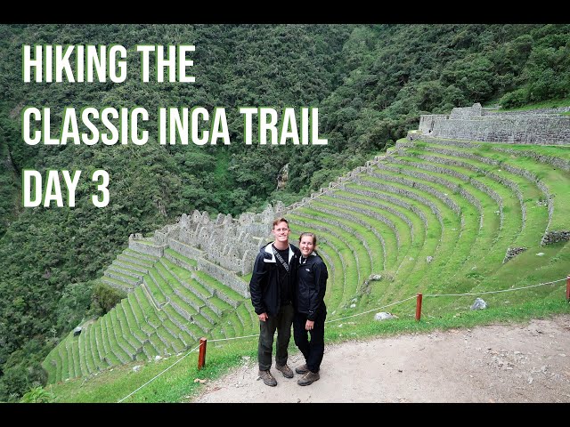 Hiking to Mini-Machu Picchu | Classic Incan Trail Day 3