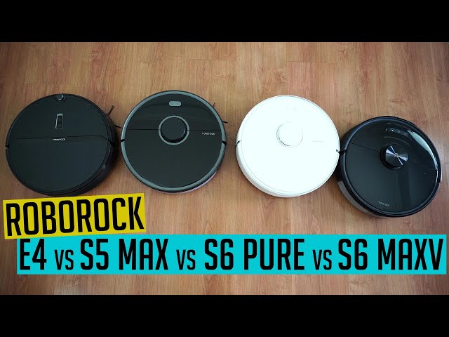 Roborock E4 vs. S5 Max vs. S6 Pure vs. S6 MaxV Robot Vacuum Comparison