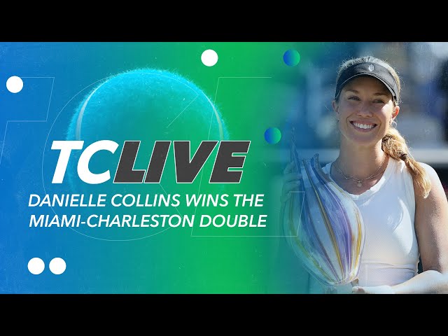 Danielle Collins Wins the Miami-Charleston Double | Tennis Channel Live