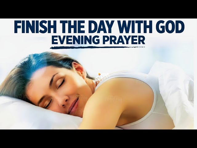 A Beautiful Prayer To Bless You Before You Sleep | End Your Day In God's Wonderful Presence