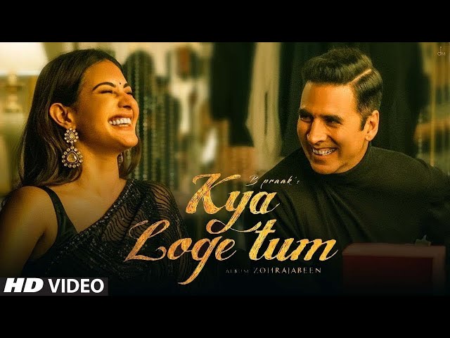 Kya Loge Tum | Akshay Kumar | Amyra Dastur | BPraak | Jaani | Arvindr Khaira | Parry Sidhu